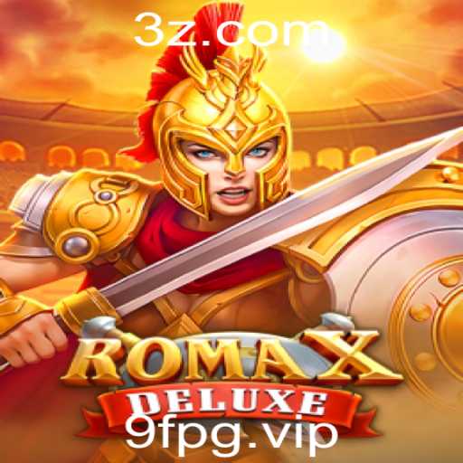 Explorando RomaXDeluxe: Um Mergulho no Mundo de Aventuras e Estrategia